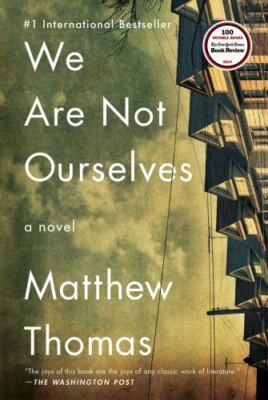 We Are Not Ourselves : A Novel by Matthew Thomas (2015, Trade Paperback)