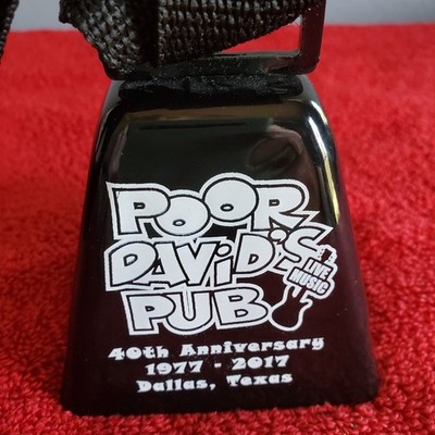 40th Anniversary POOR DAVID'S PUB More Cowbell~Dallas Texas 1977-2017 Live Music
