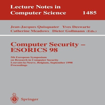 Computer Security - ESORICS 98 5th European Symposium on Research