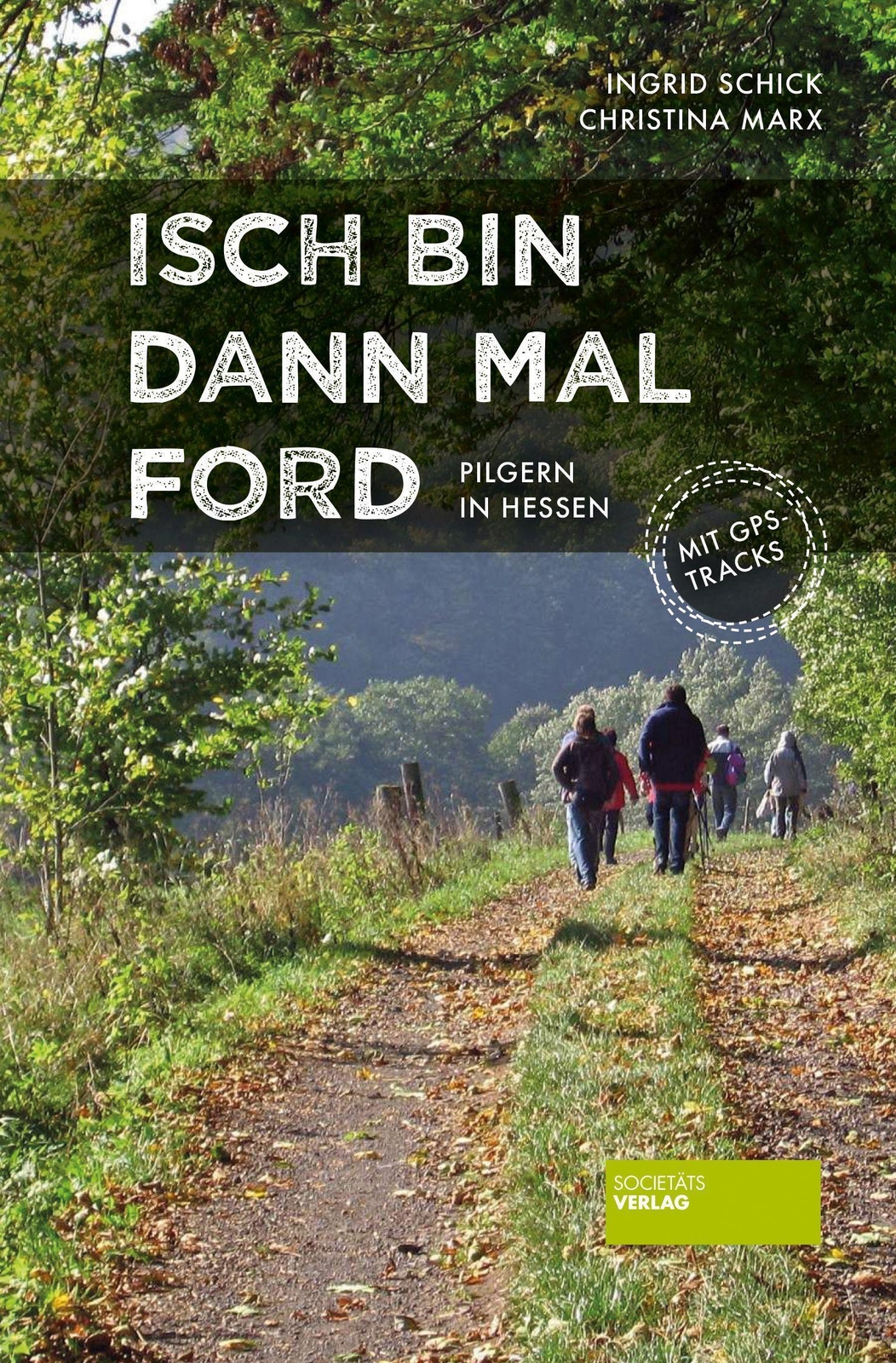 Thumbnail - Isch Dann Mal Ford | Ingrid Schick | Pilgern In Hessen | Taschenbuch |