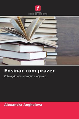 Ensinar com prazer Educação com coração e objetivo Alexandra Anghelova Buch 2026