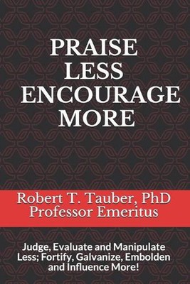 Praise Less Encourage More: Judge, Evaluate and Manipulate Less; Fortify, Galvan
