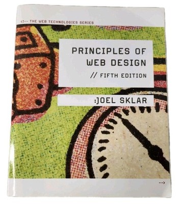 Principles of Web Design by Joel Sklar 5th Ed The Web Technologies Series Book
