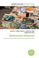 Eponymous Diseases Frederic P. Miller