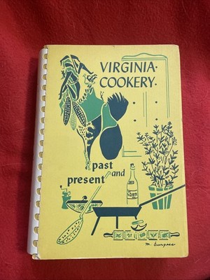 1978 Virginia Cookery Past and Present Cook Book Spiral VG
