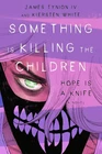Something Is Killing the Children: Hope Is a Knife  DM Edition Ships Oct 13 2026