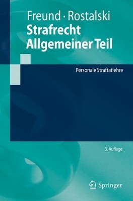 Strafrecht Allgemeiner Teil: Personale Straftatlehre (Springer-Lehrbuch) Rostals