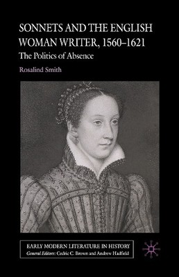 R. Smith Sonnets and the English Woman Writer, 1560-1621 (Taschenbuch)