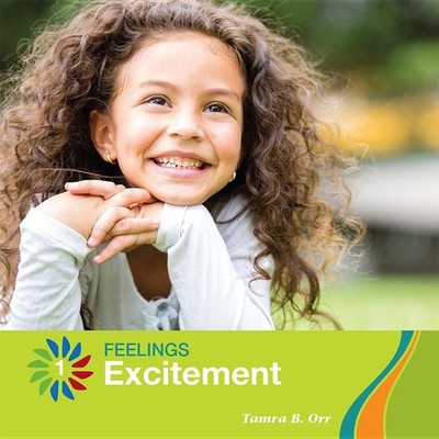 Excitement (21st Century Basic Skills Library: Level 1: Feelings)