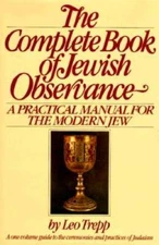 The Complete Book of Jewish Observance: A One-Volume Guide to the Ceremon - GOOD