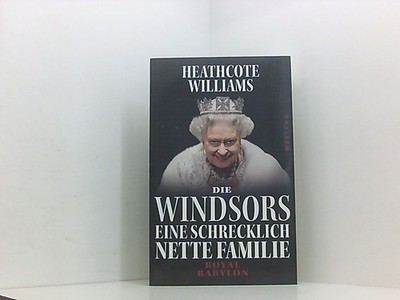 Die Windsors - Eine schrecklich nette Familie: Royal Babylon: Royal Babylon. Deu