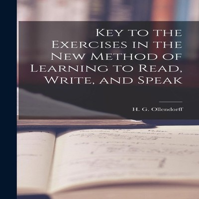 Key to the Exercises in the New Method of Learning to Read Write