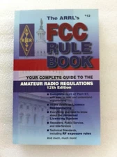 The Arrl's Fcc Rule Book: Complete Guide to the Fcc Regulations (Fcc Rule Bo...