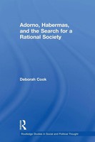 Deborah Cook | Adorno, Habermas And The Search For A Rational Society | Buch