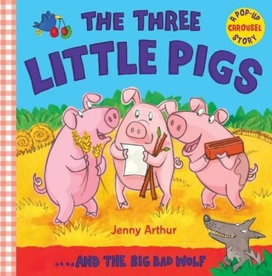 The Three Little Pigs: ..and the Big Bad Wolf (... by Arthur, Jenny Novelty book