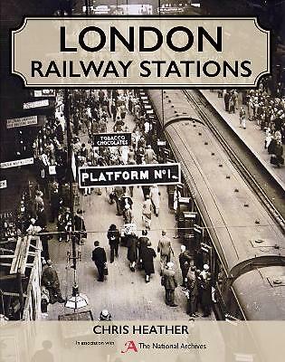 London Railway Stations by Chris Heather (Hardcover, 2018)