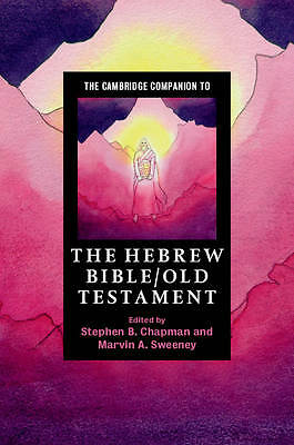 The Cambridge Companion to the Hebrew Bible/Old Testament Chapman Sweeney
