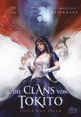 Die Clans von Tokito - Lotus und Tiger Caroline Brinkmann