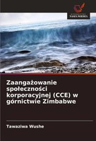 Tawaziwa Wushe | Zaanga¿Owanie Spo¿Eczno¿Ci Korporacyjnej (Cce) W GóRnictwie...