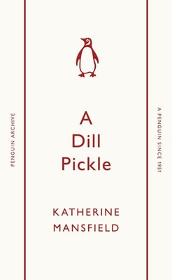 A Dill Pickle Katherine Mansfield