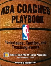 NBA COACHES PLAYBOOK: TECHNIQUES, TACTICS, AND TEACHING By National Basketball