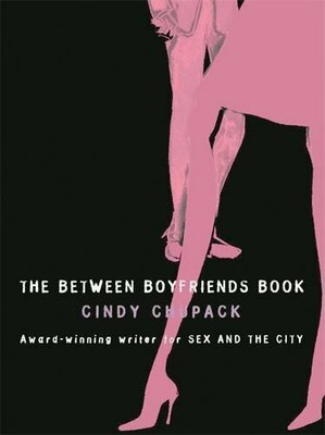 The Between Boyfriends Book by Chupack, Cindy 0752865250 FREE Shipping