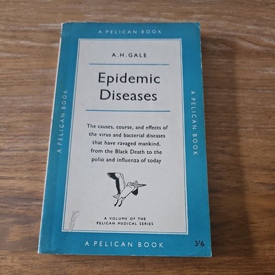 Epidemic diseases (Pelican books, A456) by Arthur H Gale 1959 1st Edition R