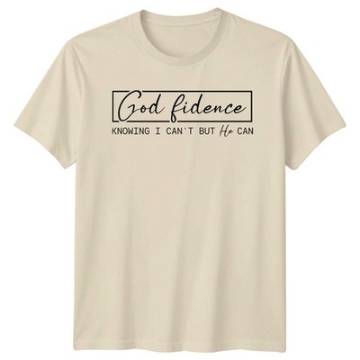 God Fidence Knowing I Cant T-Shirt Bekleidung Weihnachtsgeschenk für Sie und Ihn