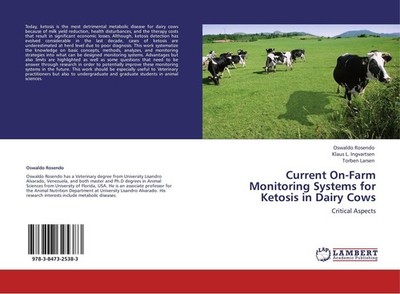 Current On-Farm Monitoring Systems for Ketosis in Dairy Cows Oswaldo Rosendo