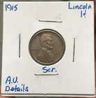 1915 1C Lincoln Wheat Cent AU Details Scratches