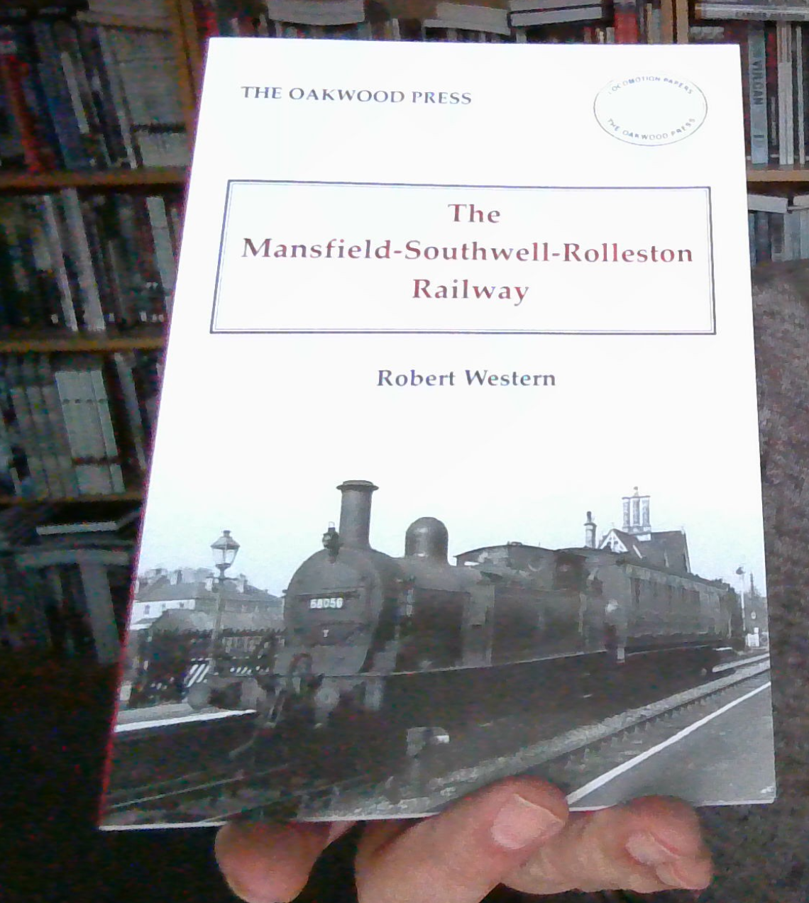 The Mansfield-Southwell-Rolleston Railway by Robert Weston (Paperback, 2021)