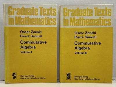 Graduate Texts In Mathematics: Commutative Algebra Vol I & 2, Oscar Zariski 1979