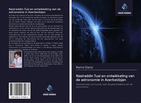 Ramiz Daniz | Nasiraddin Tusi En Ontwikkeling Van De Astronomie In Azerbeidzjan