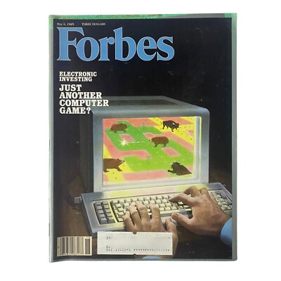 Forbes Magazine May 6, 1985 Electronic Investing Just Another Computer Game?