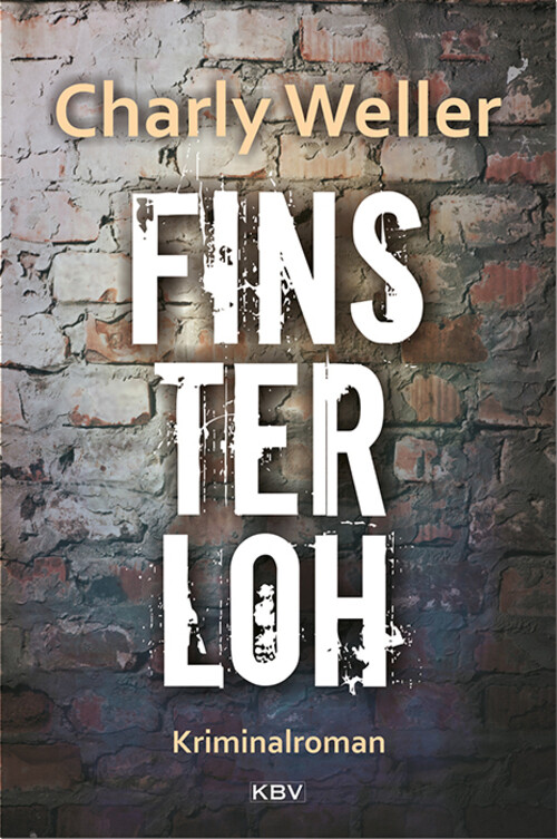 Thumbnail - Charly Weller | Finsterloh | Taschenbuch | Deutsch (2015) | 320 S. |