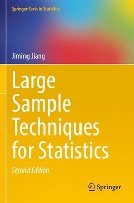 Large Sample Techniques for Statistics by Jiming Jiang Paperback Book