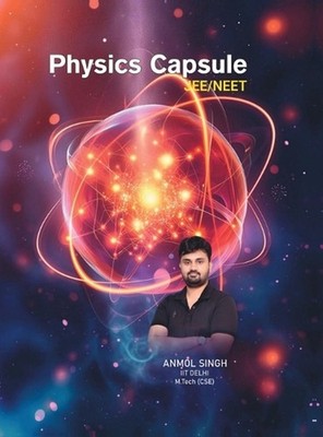 Physics Capsule Jee&neet: Clear Concepts by Anmol Singh Hardcover Book