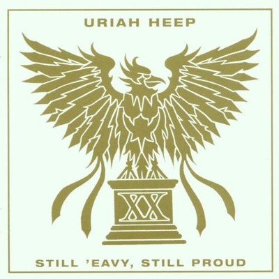 URIAH HEEP - Still 'eavy Still Proud - CD - Import - **BRAND NEW/STILL SEALED**
