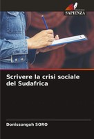 Scrivere La Crisi Sociale Del Sudafrica Donissongoh Soro Taschenbuch Italienisch