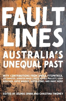 Fault Lines: Australia's Unequal Past by Christina Twomey Paperback Book