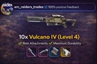 Arc Raiders 🔥 x10 Vulcano IV (Level 4) + Best Attachments🔥 ( PS5 / Xbox / PC )