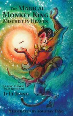 The Magical Monkey King: Mischief in Heaven by Ji Li Jiang: Used