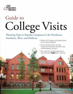 Guide to College Visits: Planning Trips to Popular Campuses in the Northeast,...