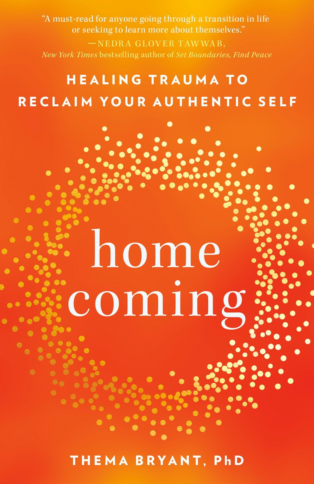 Homecoming: Healing Trauma to Reclaim Your Authentic Self-Bryant - Image 6