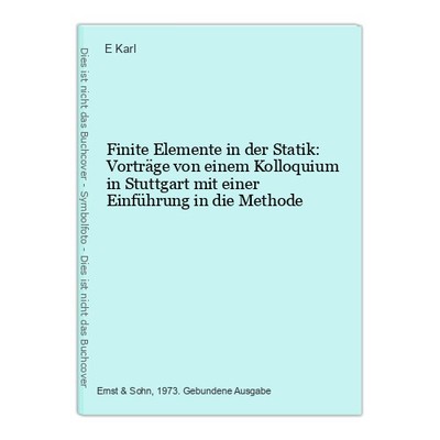 Finite Elemente in der Statik: Vorträge von einem Kolloquium in Stuttgart mit ei