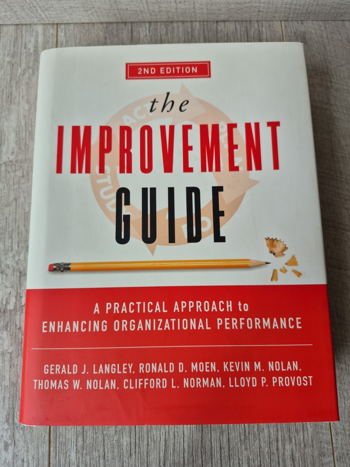 Improvement Guide : A Practical Approach to Enhancing Organizational ...