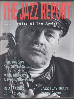 JAZZ REPORT Phil Woods Miek Murley John Snyder Benny Carter ++ Summer 1991