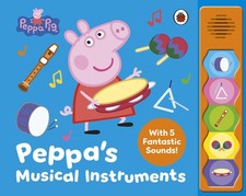 Peppa Pig: Peppas Musical Instruments: A noisy sound book with 5 (HB 2025)