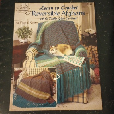 ASN LEARN TO CROCHET REVERSIBLE AFGHANS WITH DOUBLE ENDED CRO-HOOK