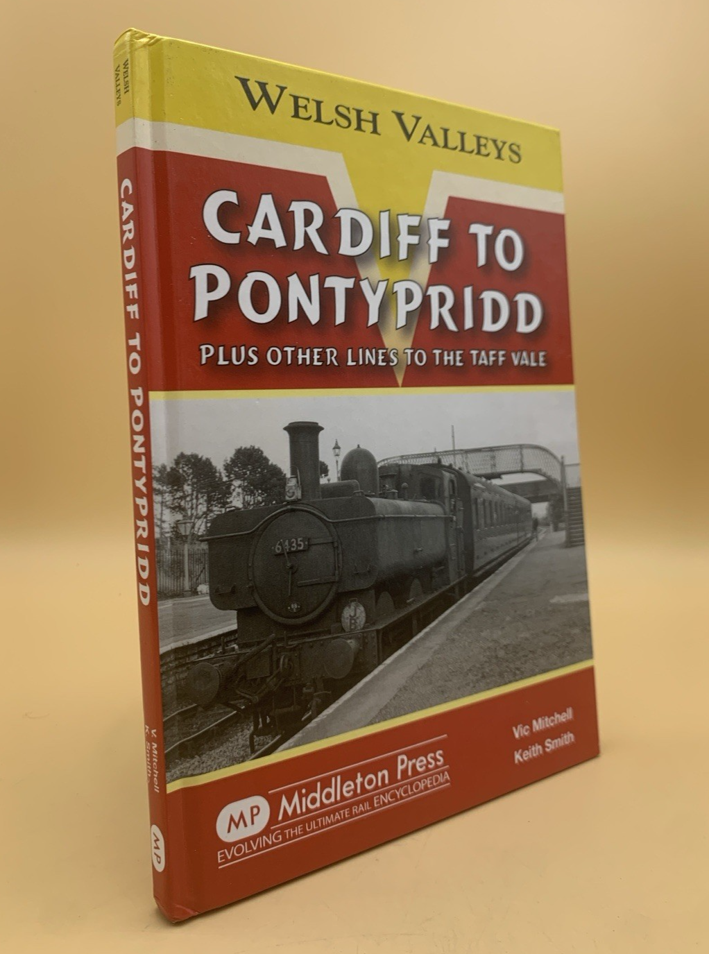 Cardiff to Pontypridd: Plus Other Lines to the Taff Vale Welsh Valleys